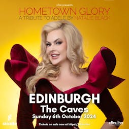 Hometown Glory: The Ultimate Adele Tribute - Edinburgh Tickets | The Caves Edinburgh  | Sun 6th October 2024 Lineup