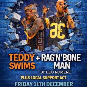 Teddy Swims/Rag N Bone Man - Double Tribute Night by Leo Romero