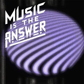Music Is The Answer