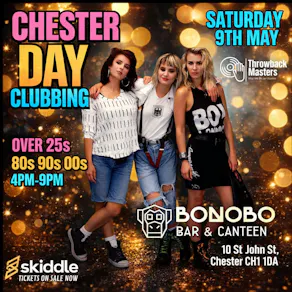 Throwback Masters Chester Over 25s Day Clubbing 80s 90s 00s