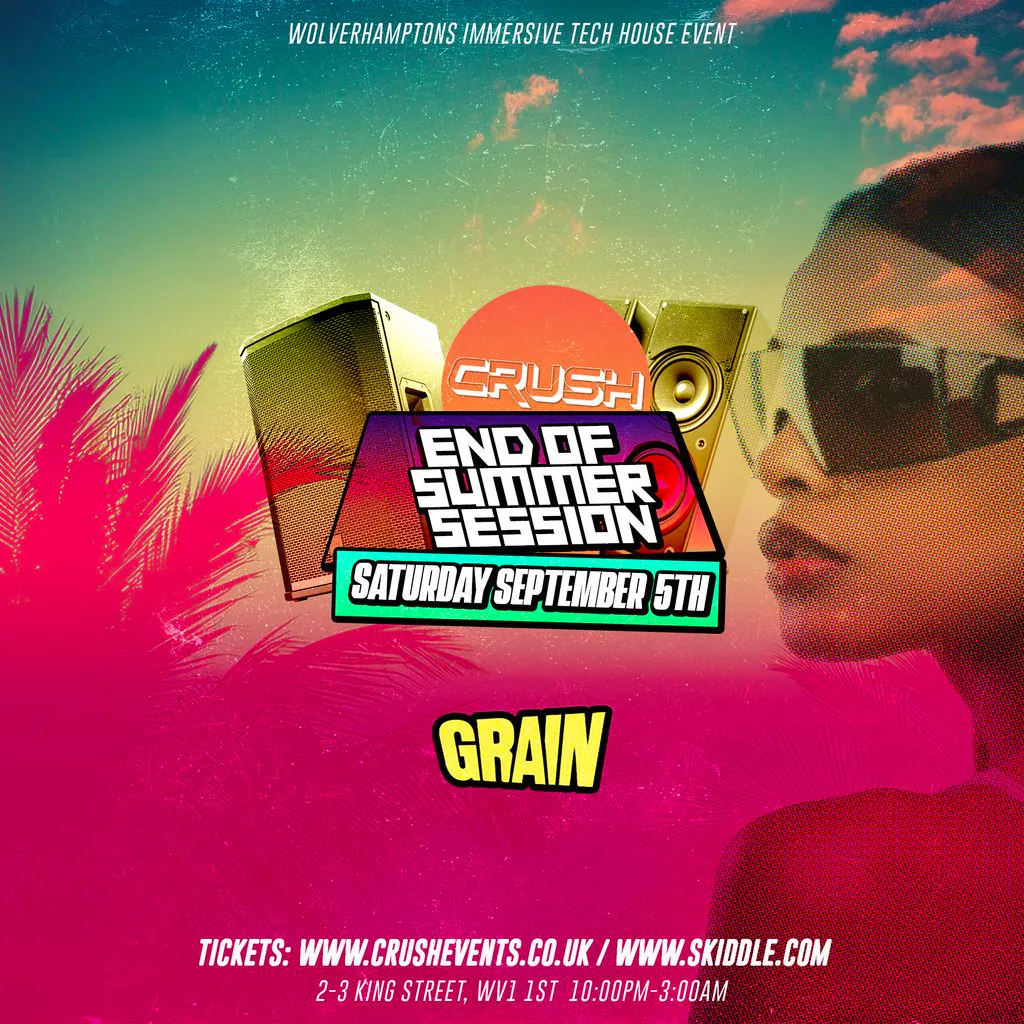 Crush: End of Summer Session 2026 at Grainstore Wolverhampton