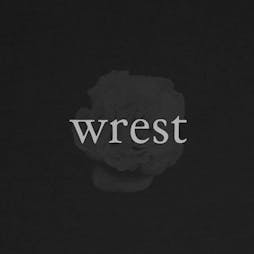 wrest + support - Newcastle Tickets | The Cluny Newcastle Upon Tyne  | Fri 27th October 2023 Lineup