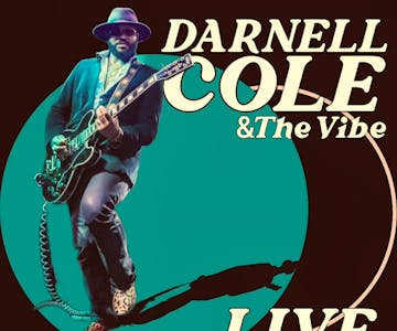 Darnell Cole & The Vibe + support