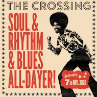 Soul and Rhythm & Blues All Dayer at The Crossing