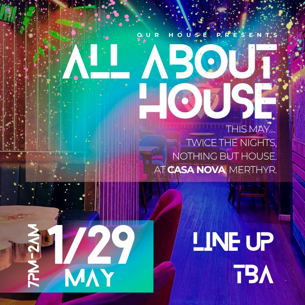 Our House presents: All About House at Casa Nova