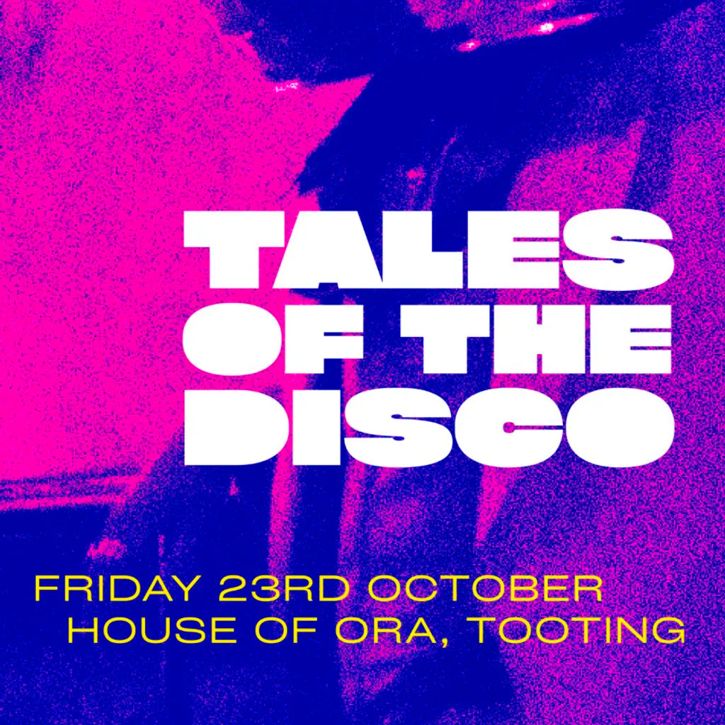 Tales Of The Disco at House Of Ora