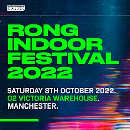 Rong Indoor Festival 2022: Paul van Dyk, Ferry Corsten + More Tickets | O2 Victoria Warehouse Manchester  | Sat 8th October 2022 Lineup