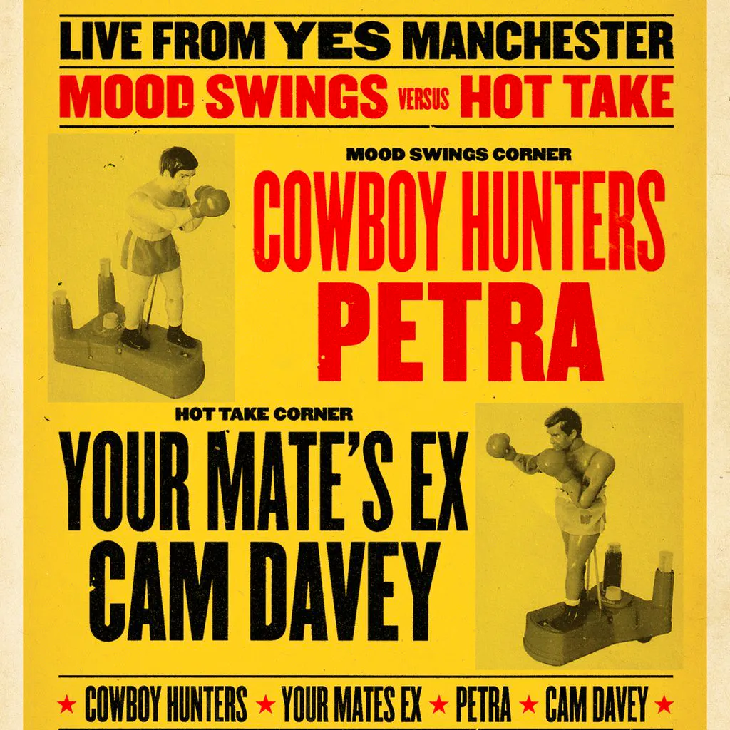MOOD SWINGS vs HOT TAKE: Your Mate's Ex + more at YES Basement