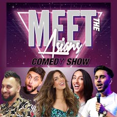 Meet the Asians - Birmingham Comedy Show at The Eastside Rooms