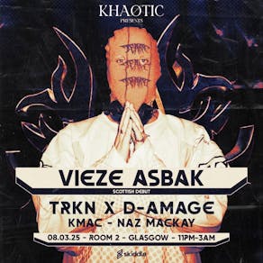 KHAOTIC presents: VIEZE ASBAK