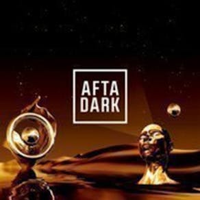 AFTA DARK Saturday 19th October 2024