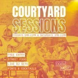Courtyard Sessions - Beer Garden, Live DJs, Street Food Tickets | DOCUMENT Bristol Bristol  | Fri 21st June 2024 Lineup