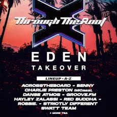 THROUGH THE ROOF X ACLP: Eden Takeover NIGHT ONE at Eden Ibiza