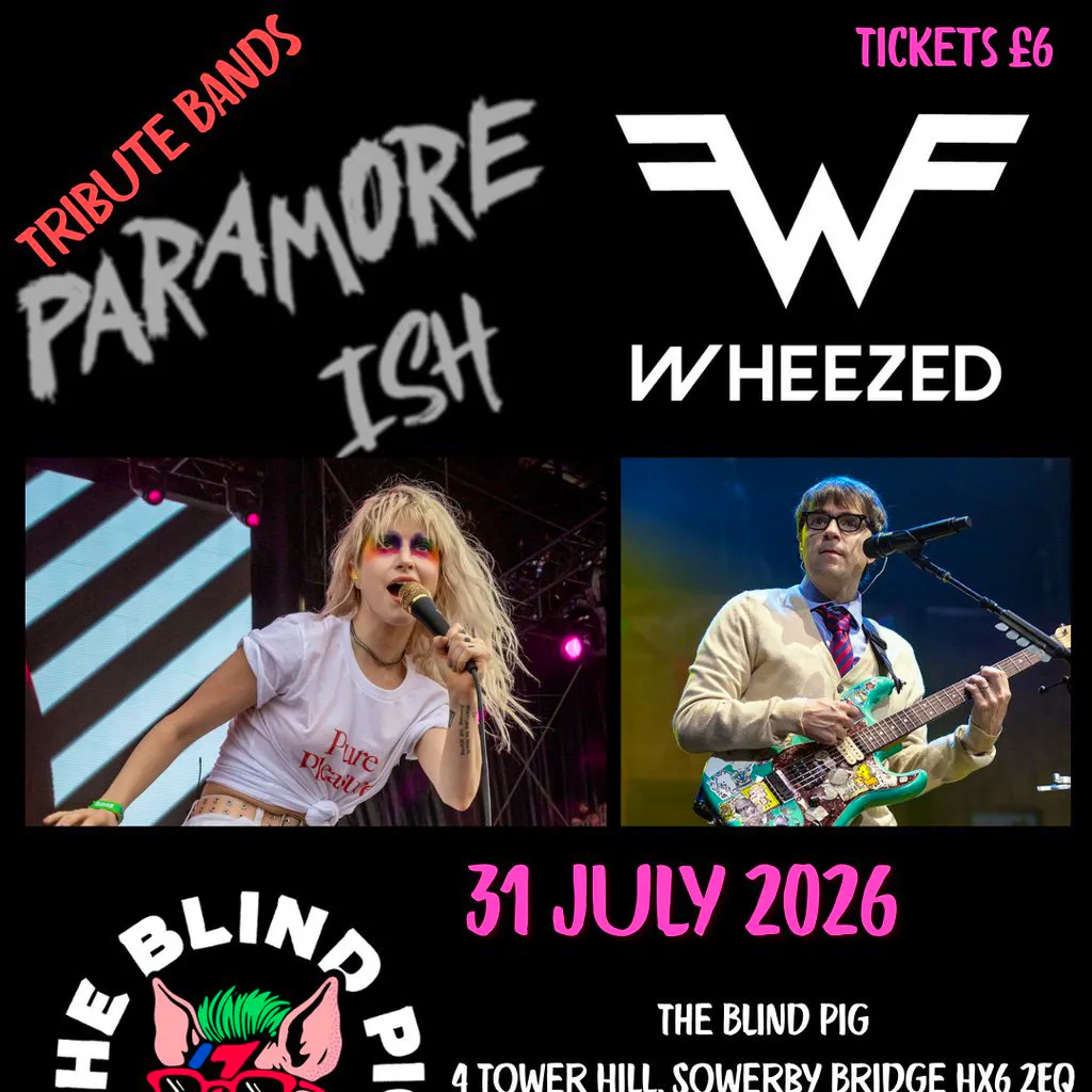 Wheezed (Weezer Tribute) and Paramoreish (Paramore Tribute) at The Blind Pig