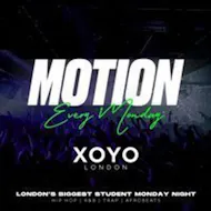 MOTION Every Monday @ XOYO at XOYO