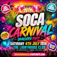 Soca Carnival - Shoreditch Party - Everyone Free Before 12AM at The Lighthouse Bar And Club
