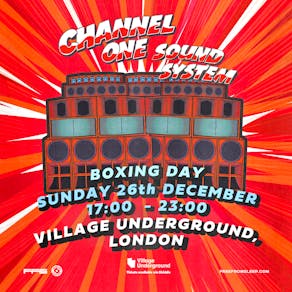 Channel One Sound System Boxing Day Special