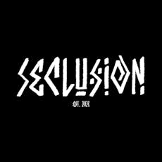 SECLUSION PRESENTS : Open Sessions at Seclusion