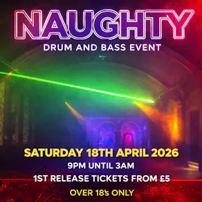 VP Presents "Naughty" Drum & Bass / Sat 18th April 2026 (Room 2)
