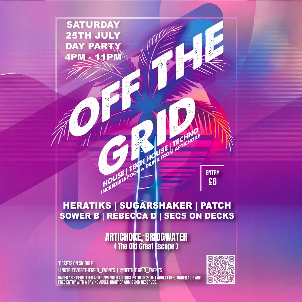 OFF THE GRID Day Party | Saturday 25th July | Bridgwater at Artichoke, Bridgwater