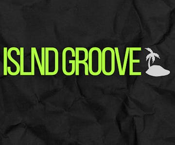 ISLND Groove