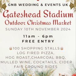 Gateshead Stadium Outdoor Christmas Market Tickets | Gateshead Stadium Gateshead  | Sun 10th November 2024 Lineup