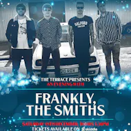 The Terrace Presents Frankly the Smiths at The Terrace Falkirk