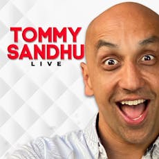 Tommy Sandhu : Live Solihull at The Core Theatre