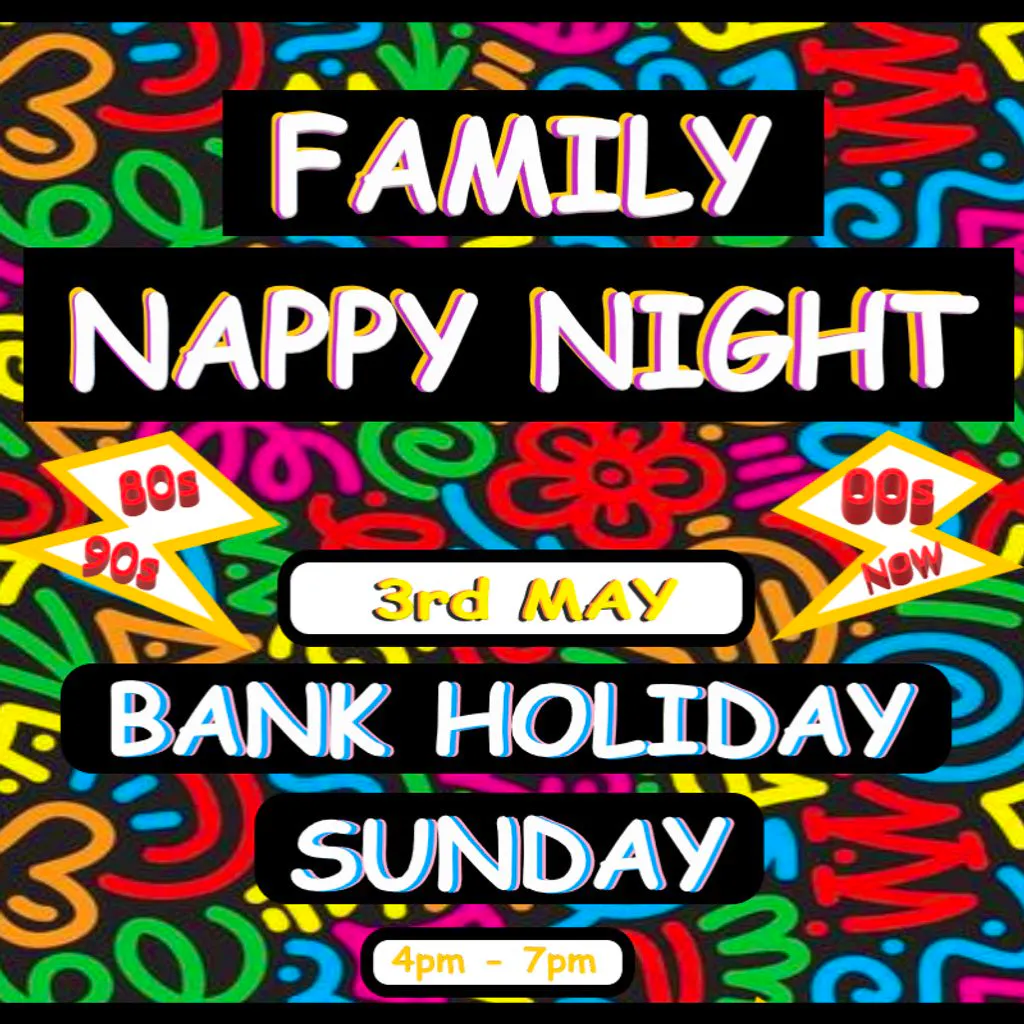 FAMILY NAPPY NIGHT (BANK HOLIDAY SUNDAY 3rd MAY) at The Emporium