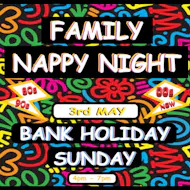 FAMILY NAPPY NIGHT (BANK HOLIDAY SUNDAY 3rd MAY) at The Emporium