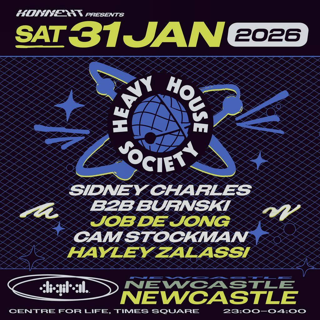Heavy House Society | Sidney Charles b2b Burnski + More at Digital Newcastle
