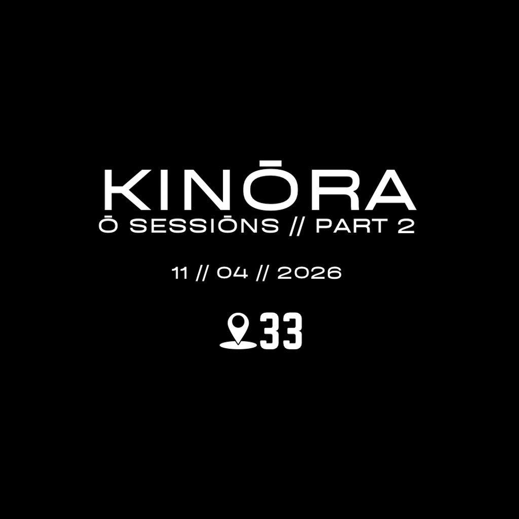 Kinōra // Guests Elliot Moriarty + more TBA at 33 Oldham Street