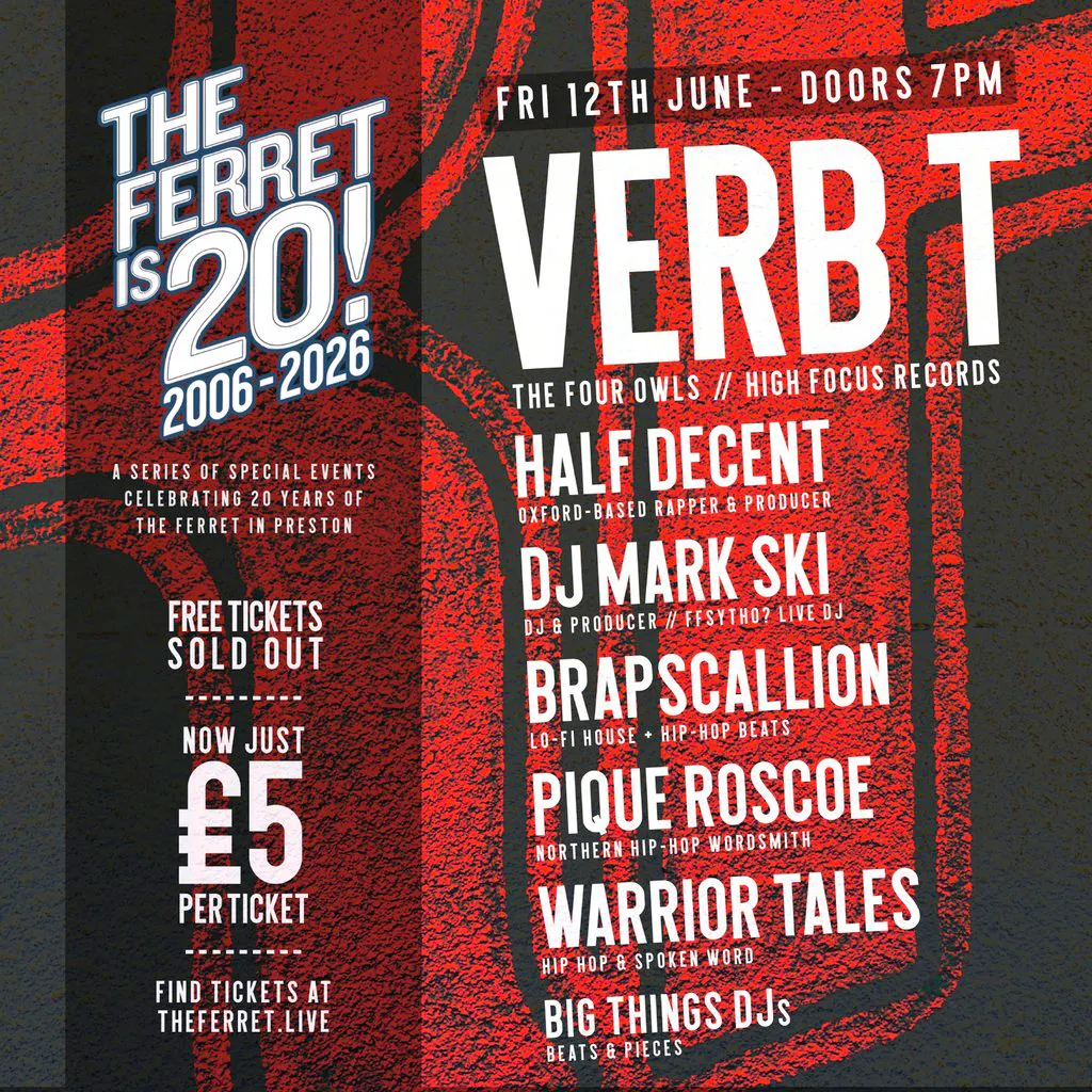The Ferret is 20! ft VERB T + Half Decent + DJ Mark Ski + more at The Ferret