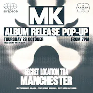 MK | Album Release Pop-Up at TBA Secret Location