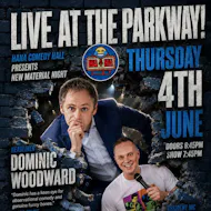 Ha Ha Comedy Hall - MC James Kilvington - Dominic Woodward. at The Parkway Sports Bar, Lounge And Function Suite