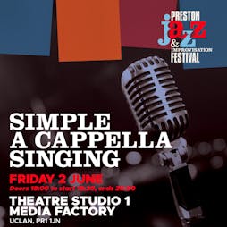 Simple A Capella Singing Participatory Workshop Tickets | The Media Factory Preston  | Fri 2nd June 2023 Lineup