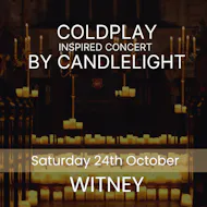 Coldplay Inspired Concert By Candlelight - Witney at St Mary's Church Witney
