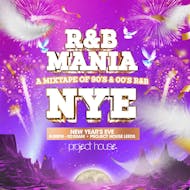 RNB MANIA | Leeds' New Year's Eve R&B Festival at Project House