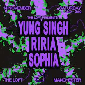 The Loft: Yung Singh, RIRIA & SOPHIA