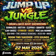 GTK + SUNSET IN THE JUNGLE Presents - Jump up vs Jungle v1 at Club Escape Venue Northampton