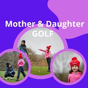 Mum & Daughters Free Golf Taster - Cobtree