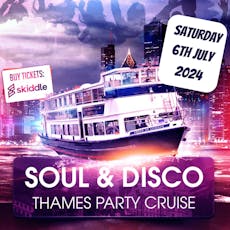 SOULTASIA Midsummer Thames Party Cruise at Pride Of London Blackfriars Pier 