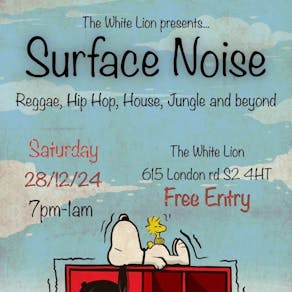 The White Lion presents Surface Noise