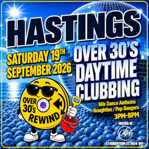 Over 30's Rewind: Hastings Over 30's Daytime Clubbing
