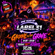 LABEL31: GROOVE TO THE GRAVE vol.2 at Top Floor, 13 Bigg Market