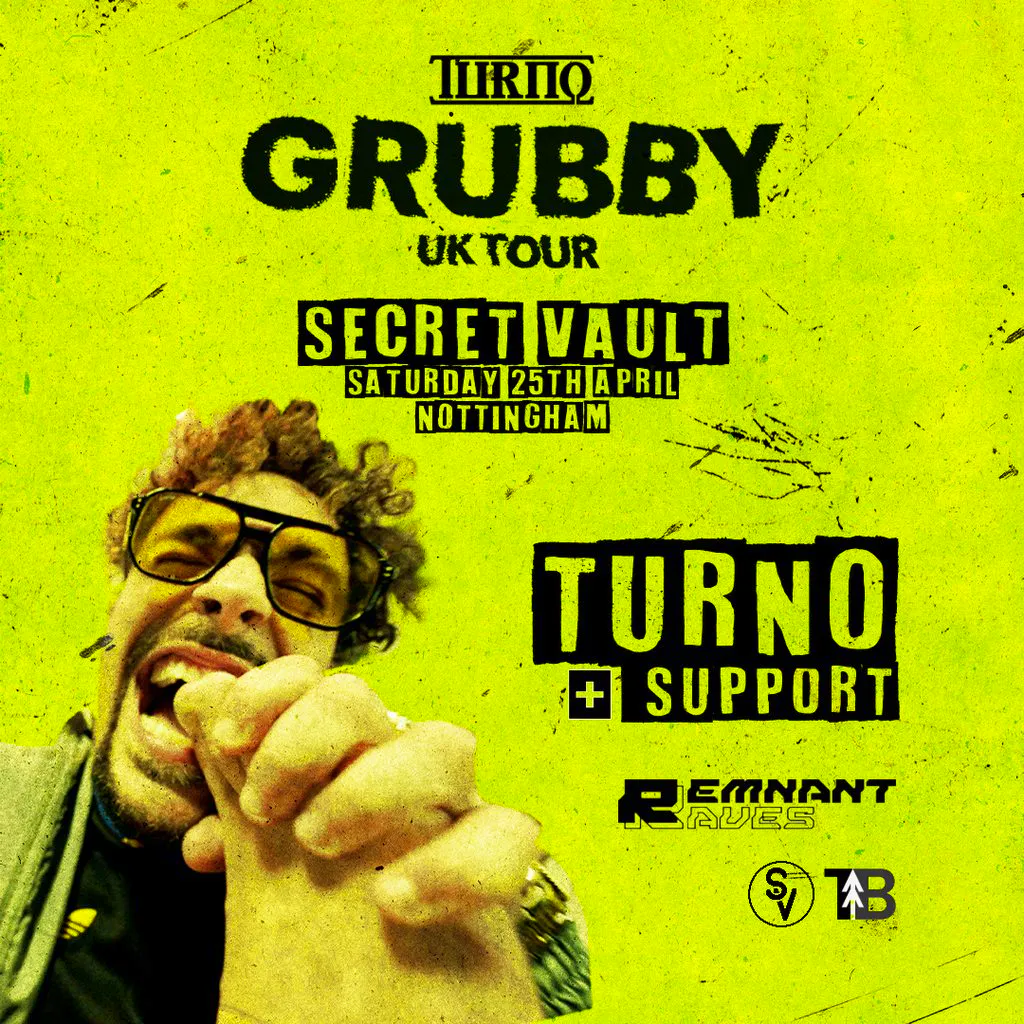 Turno Grubby Tour: Nottingham at Secret Vault Nottingham