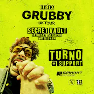 Turno Grubby Tour: Nottingham at Secret Vault Nottingham