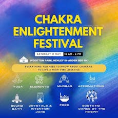 Chakra Enlightenment Festival at Wootton Park, Wootton Wawen, Henley In Arden B95 6HJ