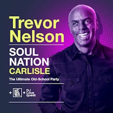 Trevor Nelson : Soul Nation at Old Fire Station