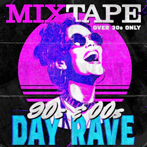 MixTape - An Over 30s Day Rave